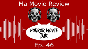 Horror movies and tv shows. Ma Review Horror Movie Talk Podcast Episode 46 Youtube