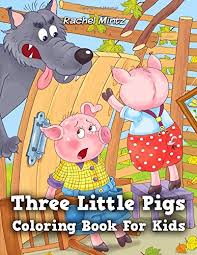 Why not a blue pig, a green wolf, or a house with purple bricks? Three Little Pigs Coloring Book For Kids The Pigs Big Bad Wolf For Children To Color Mintz Rachel 9781072026617 Amazon Com Books