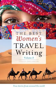 This story happened ten years ago in one english village. Amazon Com The Best Women S Travel Writing Volume 8 True Stories From Around The World Ebook Spalding Lavinia Kindle Store