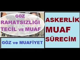 Askerlikten Muaf Alma Surecim Goz Youtube