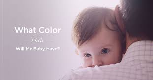 Some might have them and other may don't get your baby hair mistaken with your full grown hair that people just looking slicking on their. What Color Hair Will My Baby Have How To Tell