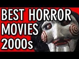 Here are the best horror movies that made us jump, gag, and snicker — all released between 2000 and 2009. Best Horror Movies 2000 To 2012 Video Dailymotion