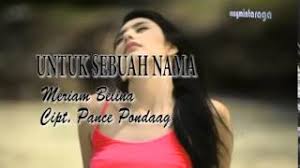 Untuk Sebuah Nama Meriam Belina Cipt Pance Pondaag Youtube