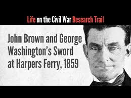 John Brown and George Washington's Sword at Harpers Ferry, 1859