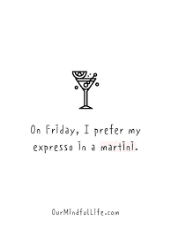 Friday, the day that tells you to cheer up because it's the last working day before the much awaited weekend. 38 Funny Friday Quotes To Activate Your Weekend Mode
