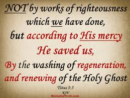 Titus 3 5 God Saves Us By The Regeneration And Renewing Of The Holy Spirit Scripture Quotes Holy Spirit Praise The Lords