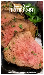 First, preheat oven to 425 degrees. Juicy Oven Tri Tip Roast Amanda Cooks Styles