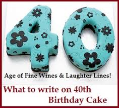 Look no further than this post filled with 40 . Birthday Cake Wordings What To Write On 40th Birthday Cake