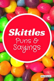 Even though christmas doesn't immediately conjure up thoughts of candy, per se, the real truth of the matter is that it really kind of is another in. Taste This Rainbow Of Skittles Puns And Sayings Allwording Com