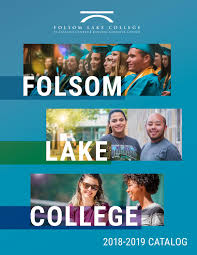 In april 2019, the faculty approved a series of changes to the academic calendar, ranging from the spring final exam schedule and the patriots' day holiday to grade deadlines and the number of spring class days. Folsom Lake College 2018 2019 Catalog By Flcfalcons Issuu