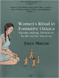 Women's Ritual in Formative Oaxaca: Figurine-making, Divination, Death and  the Ancestors (Memoirs) by Joyce Marcus