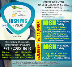 Green World Group In Mumbai Is An Certified Iosh Course Provider And Profitably Trains Employees To Success Their Healt Safety Courses Health And Safety Health