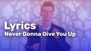 (ooh, give you up) (ooh, give you up) never gonna give, never gonna give (give you up) never gonna give, never gonna give (give you up) we've known each other for so long your heart's been aching, but you're too shy to say it inside, we both know what's been going on we know the game and we're gonna play it i just wanna tell you how i'm feeling. Rick Astley Never Gonna Give You Up Lyrics Youtube
