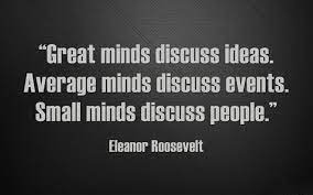 Thought Provoking Quotes Thought Provoking Quotes Great Minds Discuss Ideas Small Minds Discuss People
