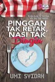 Tak malu ke merayu pada lelaki ya kalau duda tu tak nak, aku lagi tak hingin! sehari sebelum majlis perkahwinannya, yuhanis dikejutkan dengan berita hubungan hani dan mizan hubungan niz assalammualaikum. Books Kinokuniya Pinggan Tak Retak Nasi Tak Dingin Umi Syidah 9789674690298