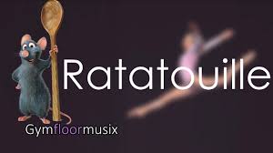 Rataouille Gymnastic Floor Music Gymnastics Music Michael Giacchino
