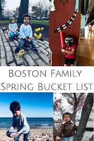 Boston Family Spring Bucket List Boston Family Bucket List Spring Outdoor Family Activities