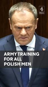 In a speech to the Polish parliament, Polish Prime Minister Donald Tusk  said work is under way to make all men in Poland undergo military training.  'We will try to have a