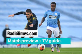 Arsenal vs manchester city, live: What Tv Channel Is Arsenal V Man City On Kick Off Time Live Stream Radio Times