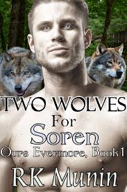 Two Wolves for Soren (Ours Evermore #1) by R.K. Munin