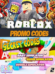 Were you looking for some codes to redeem? Unofficial Roblox Promo Code Guide Baby Simulator Clash Simulator Claimrbx Buff Blox Button Simulator Codes Roblox Promo Guide Book 2 Kindle Edition By Barnes John Crafts Hobbies Home Kindle