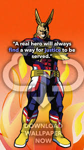 As it is passed down, it gets progressively stronger. 25 Powerful All Might Quotes My Hero Academia Images