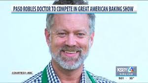 Paso Robles doctor to compete in Great American Baking Show