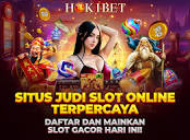 HOKIBET: Situs Judi Slot Online Terpercaya & Slot Gacor Hari Ini