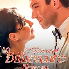 The Divorced Billionaire Heiress" Is a TV mini-series that follows the  story of Isabella Moore, who discovers