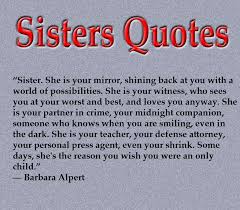 Boys like to have inspirational quotes as tattoos, one that is even challenging death. Best Quotes For 3 Sisters
