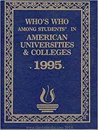 A certificate citing the recipient's distinction is. Who S Who Among Students In American Universities Colleges 1990 9789990678024 Amazon Com Books
