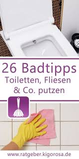 26 Tipps Tricks Fur Das Putzen Im Bad Badezimmer Putzen Tipps Tipps Verstopfte Abflusse