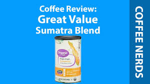 If you're in the market for a coffee maker under $50, then you're looking for a deal. Coffee Review Great Value Organic Sumatra Blend Youtube