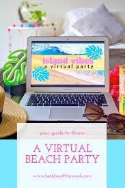 Virtual Party Guide In 2020 Virtual Party Beach Party Games Beach Themed Party