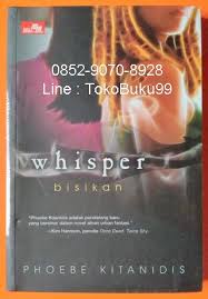 0852 9070 8928 Novel Gramedia Best Seller Line Tokobuku99 Novel Seram Terbaru Novel Whisper By Phoebe Kitanidis Bisikan Aku Mau Sec Novel Buku Romantis