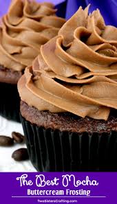 The Best Mocha Buttercream Frosting Recipe Mocha Recipe Homemade Chocolate Mocha Frosting