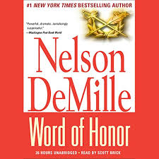 What is word of honor about. Word Of Honor Horbuch Download Amazon De Nelson Demille Scott Brick Hachette Audio Audible Audiobooks