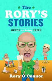 4.37 avg rating — 30 ratings — 2 editions. The Rory S Stories Guide To Being Irish By Rory O Connor 9780717183401 Booktopia