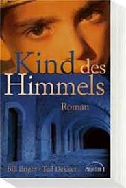 Kind des Himmels : Bright, Bill,Dekker, Ted: Amazon.es: Libros