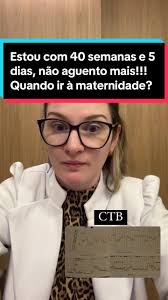 Quando Devo Ir Para Maternidade Doutora Ana Teresa