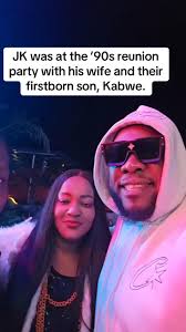 Last night, JK was at the ’90s reunion party with his wife and their  firstborn son, Kabwe.