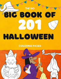 Get creative this halloween and shop a selection of halloween coloring books. The Big Book Of 201 Coloring Book Pages Children Halloween Coloring Books For Kids Ages 4 8 Coloring Workbooks For Kids Publishing Silk 9781989971055 Amazon Com Books