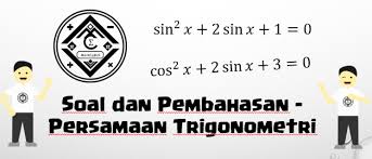Soal turunan trigonometri sbmptn dan pembahasan. Soal Dan Pembahasan Persamaan Trigonometri Mathcyber1997