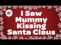 I Saw Mommy Kissing Santa Claus Popular Christmas Songs With Lyrics Children Love To Sing Yout Christmas Songs For Kids Christmas Carols Songs Xmas Songs