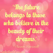 Eleanor Roosevelt On Dreams Eleanor Roosevelt Quotes Insprational Quotes Nurse Quotes Inspirational