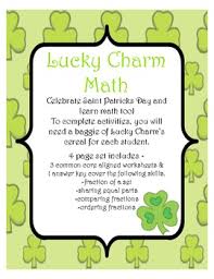 Lucky Charm Fractions 4 Page Set Includes 3 Common Core Aligned Worksheets 1 Answer Key That Teach Review The Follow Skills Lucky Charm Math Fractions Math