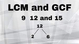 Lcm And Gcf Of 9 12 And 15 Youtube
