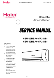 Haier manufactures many sizes and types of room air conditioners, so you can find the model that best fits your cooling needs. Haier Hsu 12hsa03 Service Manual Pdf Download Manualslib