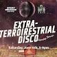 Extra-terroirestrial Disco
