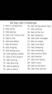 Idol Challenge 30 Day Instagram Challenge 30 Day Challenge Instagram Challenge